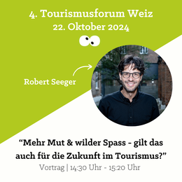 Robert Seeger - Speaker am 4. Tourismusforum Weiz von crosseye Marketing